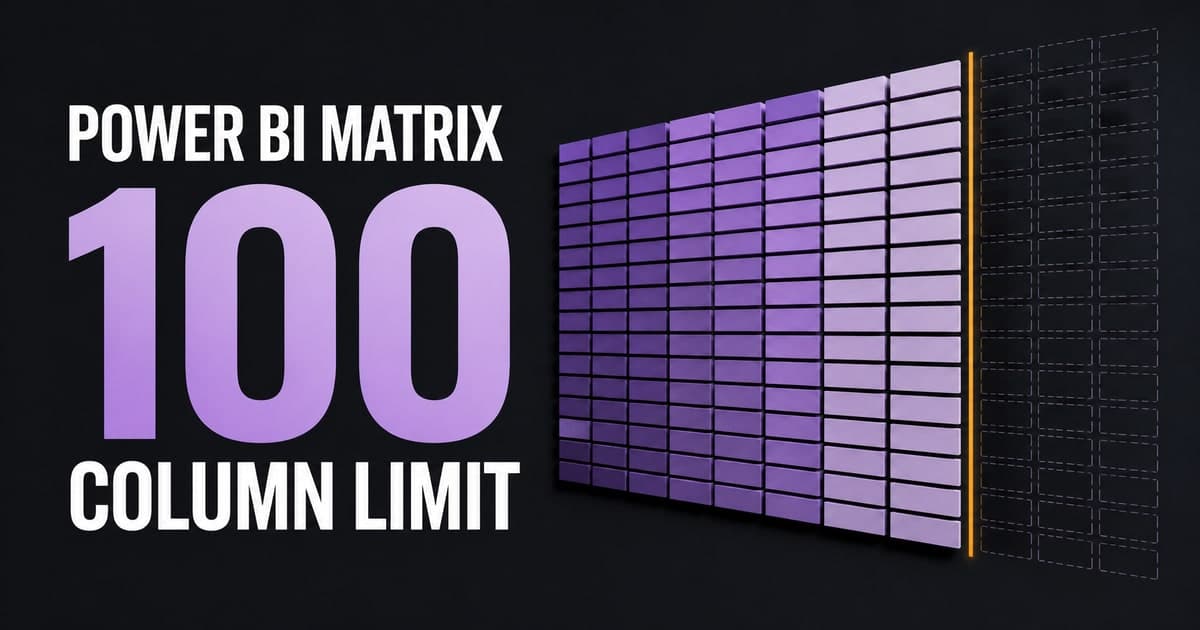 Power BI Matrix 100-Column Limit: Workarounds